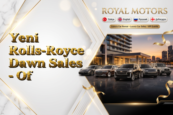 Yeni Rolls-Royce Dawn Sales - Of