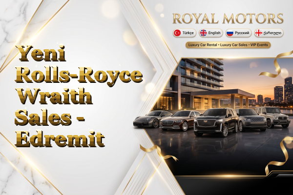 Yeni Rolls-Royce Wraith Sales - Edremit