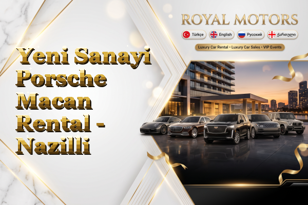Yeni Sanayi Porsche Macan Rental - Nazilli