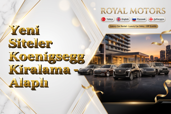 Yeni Siteler Koenigsegg Kiralama - Alaplı