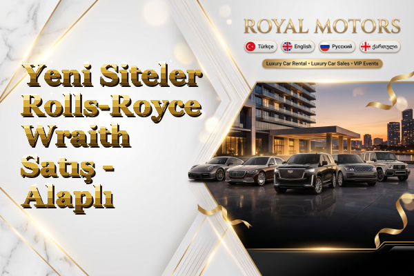Yeni Siteler Rolls-Royce Wraith Satış - Alaplı