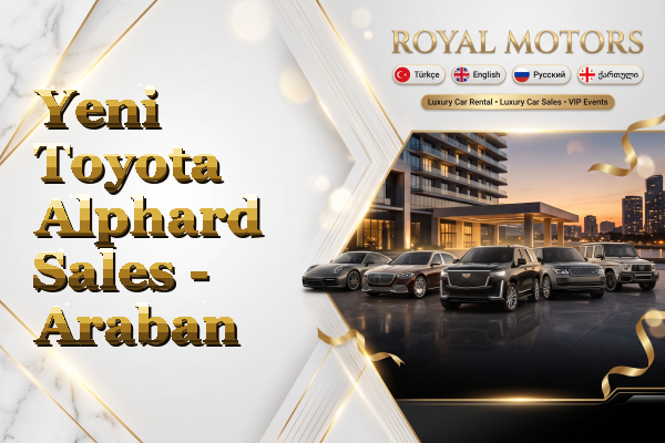 Yeni Toyota Alphard Sales - Araban