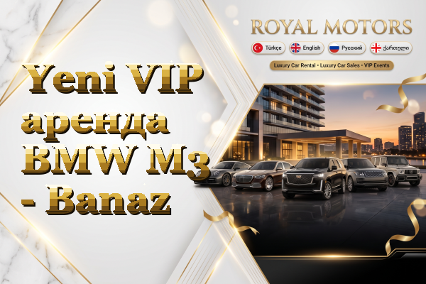 Yeni VIP аренда BMW M3 - Banaz