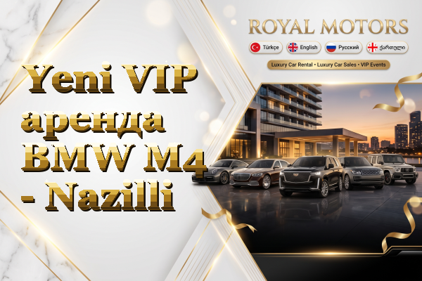 Yeni VIP аренда BMW M4 - Nazilli