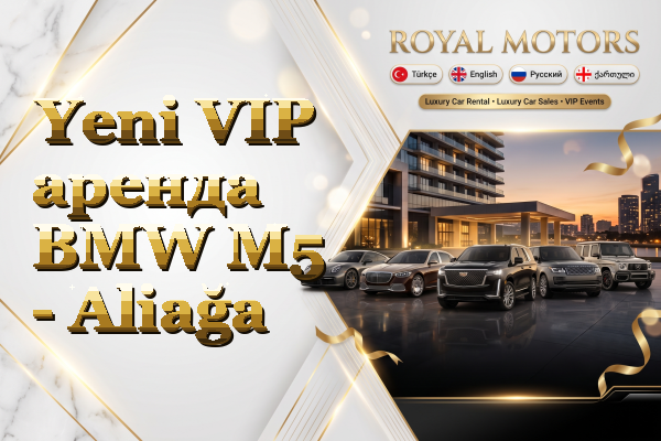 Yeni VIP аренда BMW M5 - Aliağa