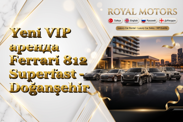 Yeni VIP аренда Ferrari 812 Superfast - Doğanşehir