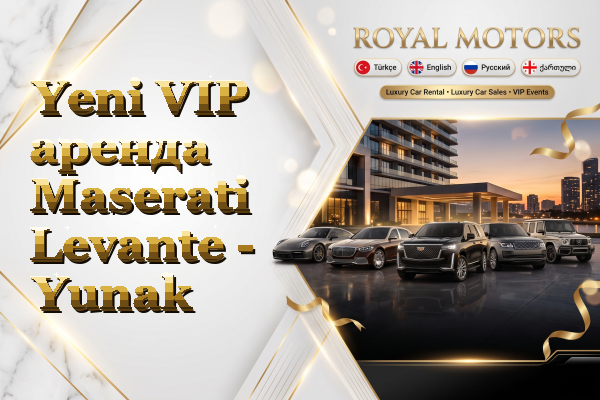 Yeni VIP аренда Maserati Levante - Yunak