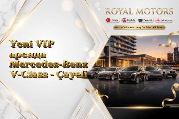 Yeni VIP аренда Mercedes-Benz V-Class - Çayeli