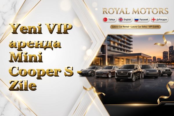 Yeni VIP аренда Mini Cooper S - Zile