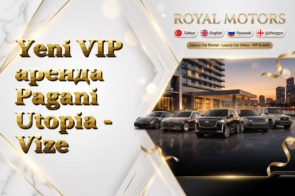 Yeni VIP аренда Pagani Utopia - Vize