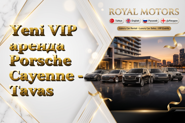 Yeni VIP аренда Porsche Cayenne - Tavas