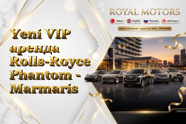 Yeni VIP аренда Rolls-Royce Phantom - Marmaris