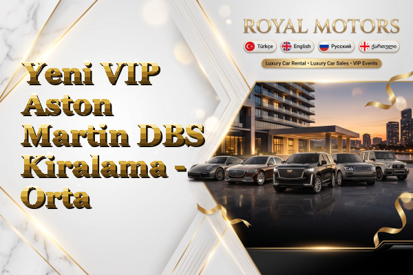 Yeni VIP Aston Martin DBS Kiralama - Orta