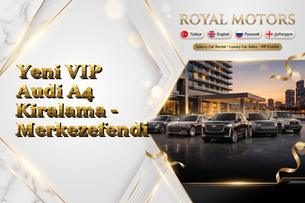 Yeni VIP Audi A4 Kiralama - Merkezefendi