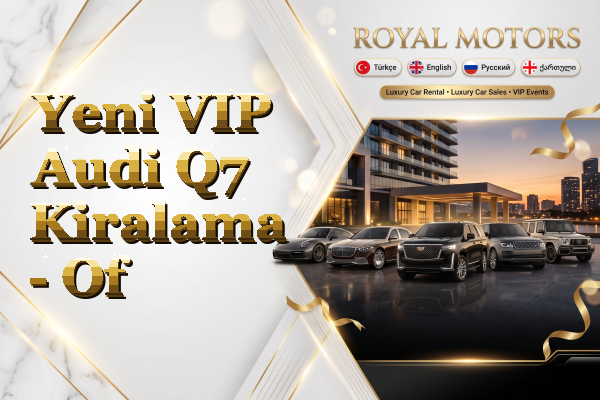 Yeni VIP Audi Q7 Kiralama - Of