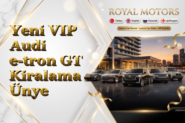 Yeni VIP Audi e-tron GT Kiralama - Ünye