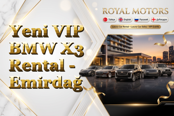 Yeni VIP BMW X3 Rental - Emirdağ