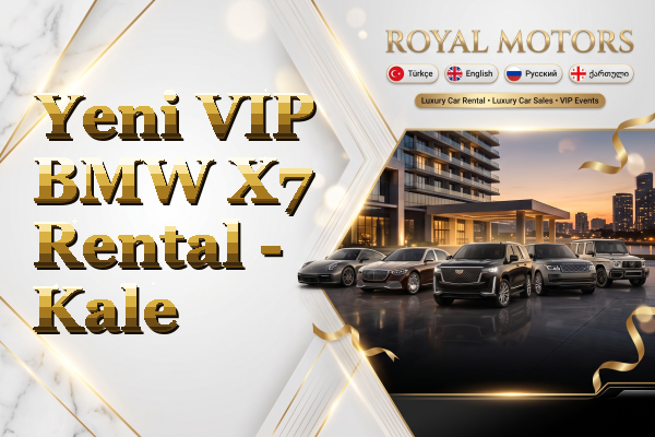 Yeni VIP BMW X7 Rental - Kale