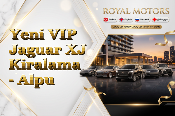 Yeni VIP Jaguar XJ Kiralama - Alpu