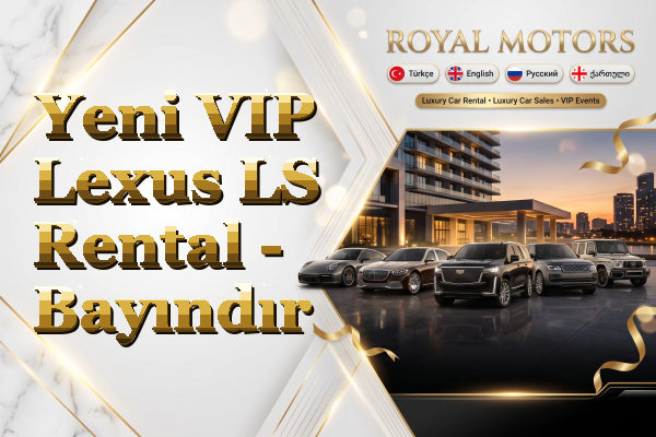 Yeni VIP Lexus LS Rental - Bayındır