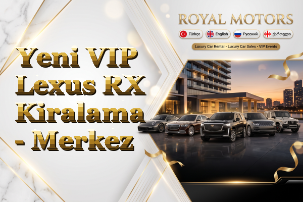 Yeni VIP Lexus RX Kiralama - Merkez