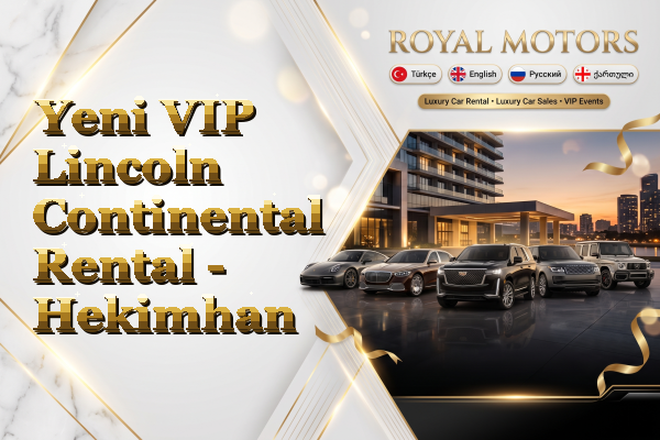 Yeni VIP Lincoln Continental Rental - Hekimhan