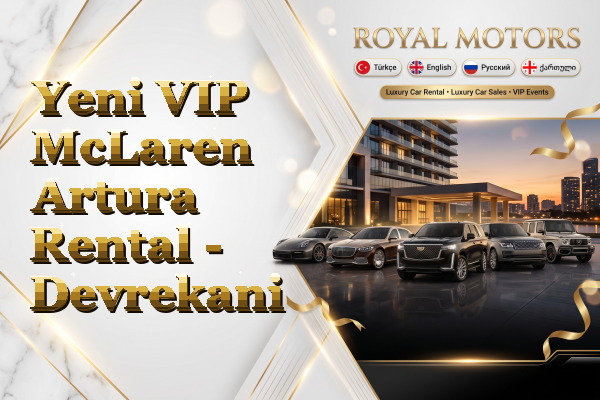 Yeni VIP McLaren Artura Rental - Devrekani