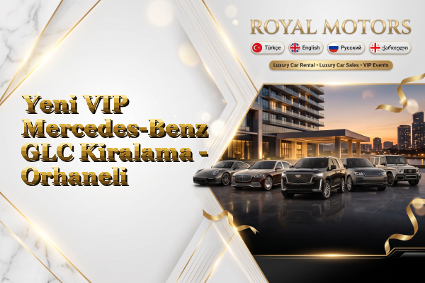 Yeni VIP Mercedes-Benz GLC Kiralama - Orhaneli