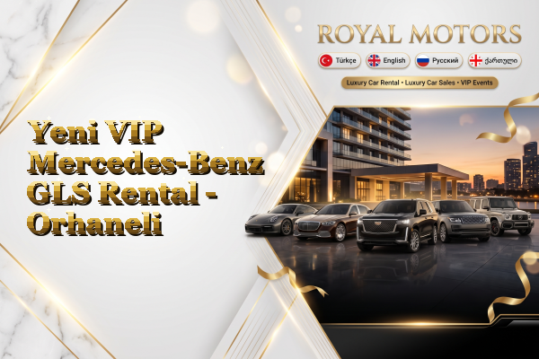 Yeni VIP Mercedes-Benz GLS Rental - Orhaneli