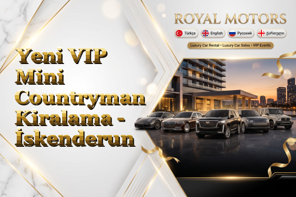 Yeni VIP Mini Countryman Kiralama - İskenderun