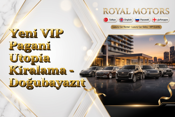Yeni VIP Pagani Utopia Kiralama - Doğubayazıt