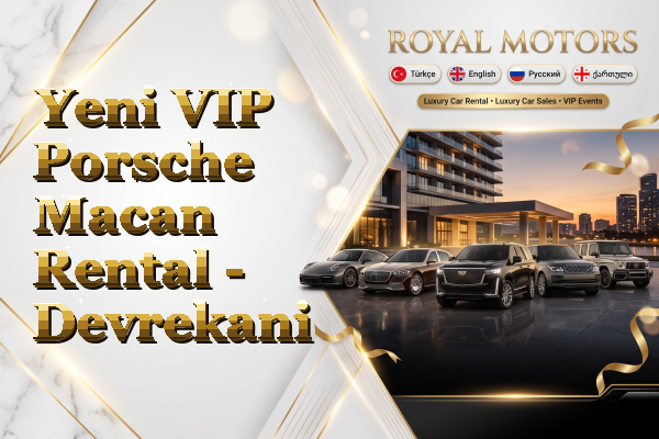 Yeni VIP Porsche Macan Rental - Devrekani