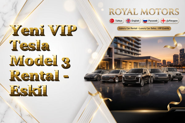 Yeni VIP Tesla Model 3 Rental - Eskil