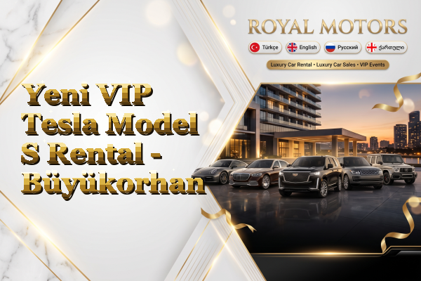 Yeni VIP Tesla Model S Rental - Büyükorhan