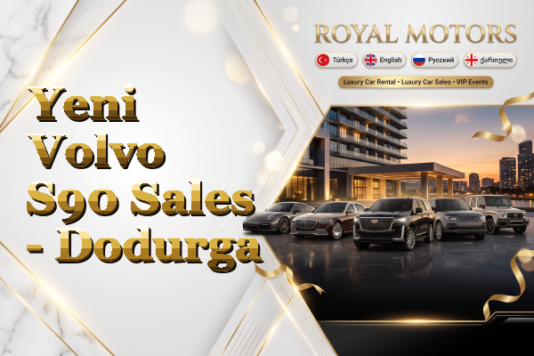 Yeni Volvo S90 Sales - Dodurga