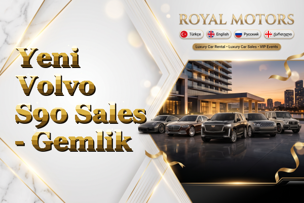 Yeni Volvo S90 Sales - Gemlik