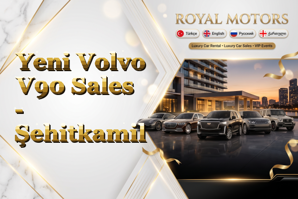 Yeni Volvo V90 Sales - Şehitkamil