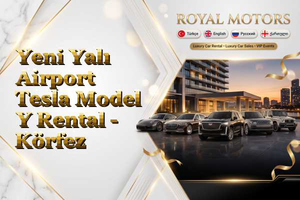 Yeni Yalı Airport Tesla Model Y Rental - Körfez