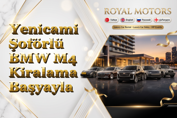 Yenicami Şoförlü BMW M4 Kiralama - Başyayla
