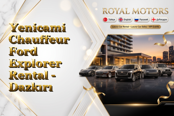 Yenicami Chauffeur Ford Explorer Rental - Dazkırı