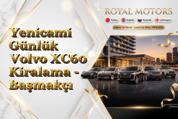 Yenicami Günlük Volvo XC60 Kiralama - Başmakçı