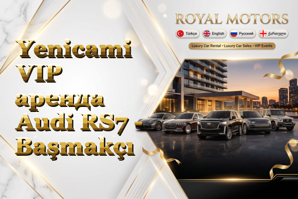 Yenicami VIP аренда Audi RS7 - Başmakçı
