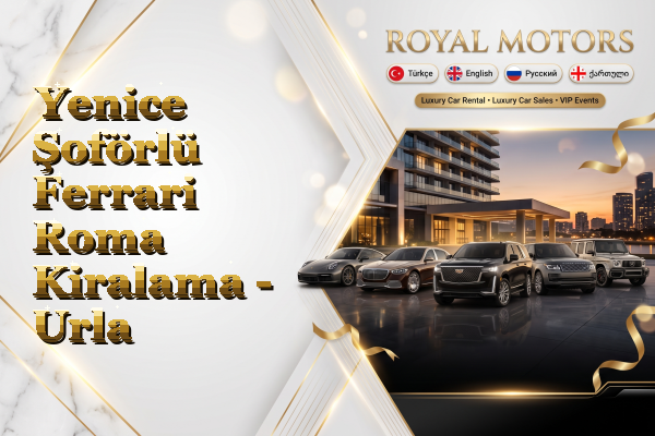Yenice Şoförlü Ferrari Roma Kiralama - Urla