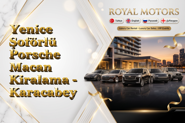 Yenice Şoförlü Porsche Macan Kiralama - Karacabey