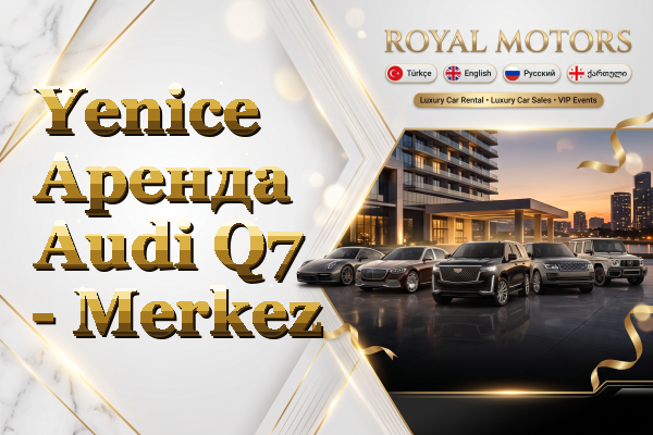 Yenice Аренда Audi Q7 - Merkez