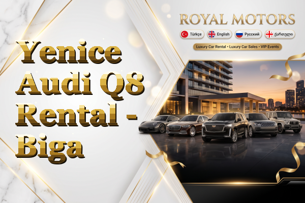 Yenice Audi Q8 Rental - Biga