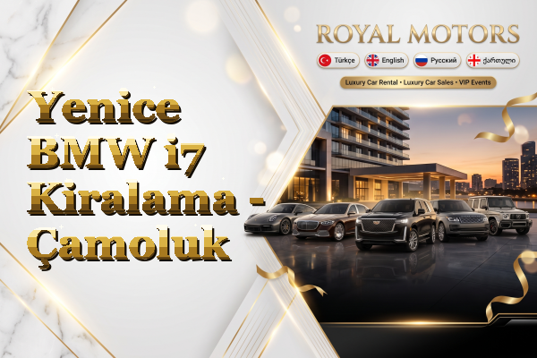 Yenice BMW i7 Kiralama - Çamoluk