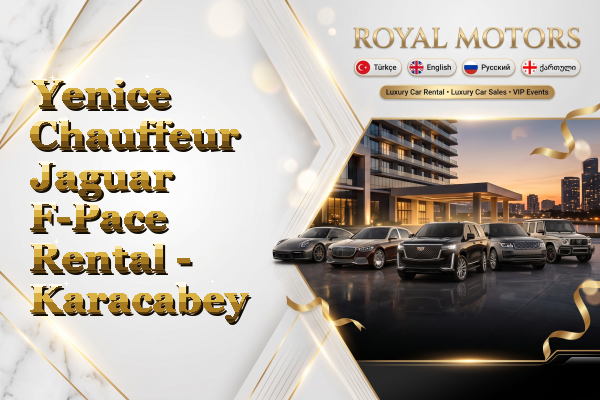 Yenice Chauffeur Jaguar F-Pace Rental - Karacabey