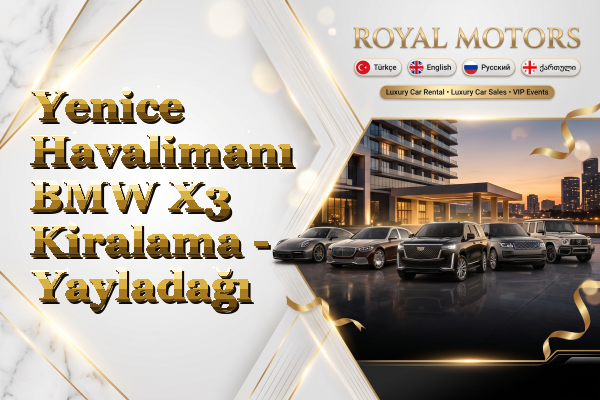 Yenice Havalimanı BMW X3 Kiralama - Yayladağı