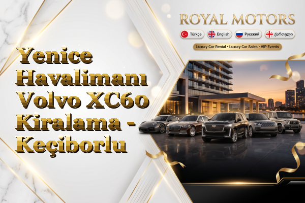 Yenice Havalimanı Volvo XC60 Kiralama - Keçiborlu